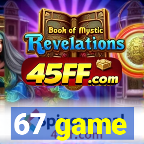 67 game